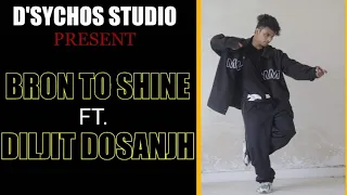 #BornToShine #DiljitDosanjh | Dance Video By Mohit | D'sychos Crew