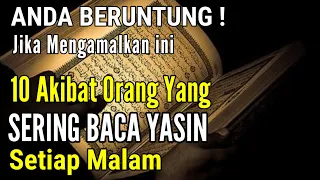 LIHAT INI ! 10 KEAJAIBAN SURAH YASIN BILA RUTIN DIAMALKAN SETIAP MALAM | BAHAGIALAH ANDA