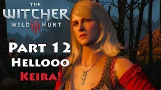 The Witcher 3 - Part 12 - Helooo Keira!