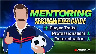 FM 22 MENTORING GUIDE | Football Manager Training Tips