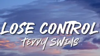 Teddy Swims - Lose Control (LYRICS)