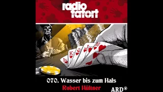 2013.Robert Hültner ARD Radio Tatort 70. Wasser bis zum Hals