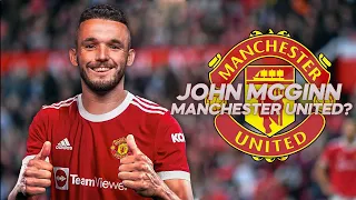John McGinn - Welcome to Manchester United? - 2021ᴴᴰ