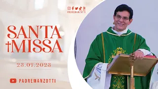 Santa Missa Dominical | 23/07/23 | @PadreManzottiOficial