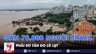 Gần 70.000 người phải sơ tán do lũ lụt tại Brazil - Tin thế giới - VNews