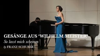 So lasst mich scheinen - Gesange aus Wilhelm Meister - Franz Schubert - Lisette Oropesa