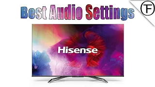 Best Hisense TV Audio Settings.