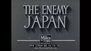 WWII U.S. FILM   "THE ENEMY JAPAN"  PART I: THE LAND +  PART II: THE PEOPLE   27934