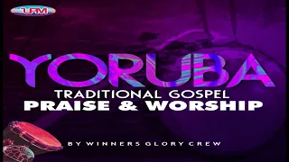 #YORUBA GOSPEL PRAISE AND WORSHIP |BEST OF #nigeria #songs #igbo  #yoruba #hausa | Uba Pacific Music