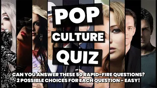 RAPID FIRE Pop Culture Entertainment Trivia Quiz : 50 Quick Questions