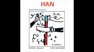 Derek Bailey & Han Bennink-HAN Guitar & Percussion (Full Album)