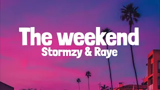 STORMZY & RAYE - THE WEEKEND (Lyrics)