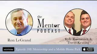 The Mentor Podcast Episode 108: Mentorship with Kyle Roemmich and David Keating