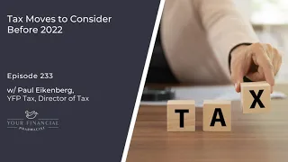 YFP 233: Tax Moves to Consider Before 2022