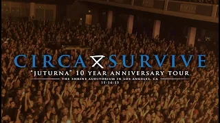 Circa Survive "Juturna" 10 Year Tour @ The Shrine Auditorium in Los Angeles, CA 11-14-15 [FULL SET]