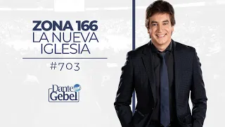 Dante Gebel #703 | Zona 166, La nueva iglesia