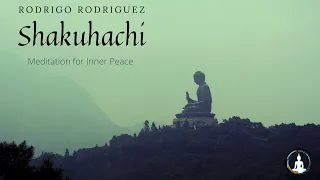 Shakuhachi Meditation for Inner Peace - Rodrigo Rodriguez