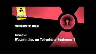 Wesentliches zur Teilgebiete-Konferenz 1 (Jochen Stay)