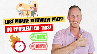 LAST MINUTE Interview Prep - 7 TIPS to prepare for interview a the LAST minute!