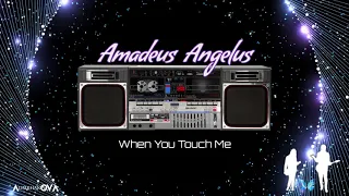 MODERN TALKING STYLE | Amadeus Angelus & AlimkhanOV A. - 05. When You Touch Me _______(Home Version)