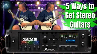 5 Ways For Wide Stereo Guitars In The Axe Fx III