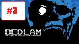 Bedlam [P3] NoCommentary Walkthrough Gameplay