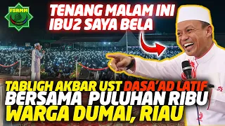 Ceramah Lucu Ust Das'ad Latif, Dihadiri Puluhan Ribu Warga Dumai, Riau