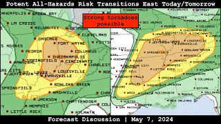 Forecast Discussion - May 7, 2024 - Potent All-Hazards Risk Transitions East Today/Tomorrow