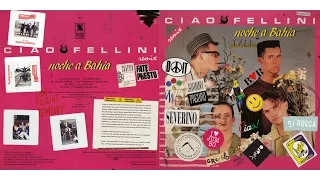 Ciao Fellini Noche a Bahia (Severino Horse Meat Disco mix)