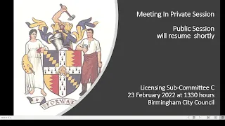 Licensing Sub-Committee C - 23/02/2022 at 1330 hours