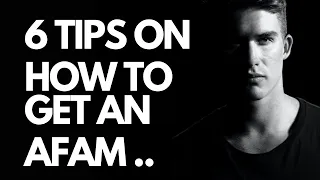 HOW TO GET AN AFAM! TIPS AND TRICKS