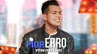 Vitor Fernandes - Pior Erro da Minha Vida (Lançamento Oficial) MF EXPLODE