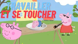 (YTP FR) Peppa Pig : Travailler et se t0ucher (13+)