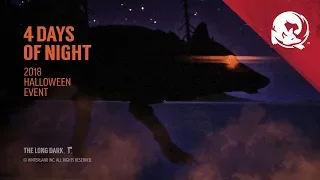 The Long Dark -- 4 Days of Night 2018 (Halloween Event)