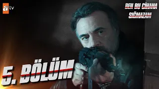 Ben Bu Cihana Sığmazam 5. Bölüm @atvturkiye