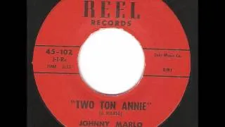 Johnny Marlo - Two Ton Annie