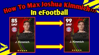 How To Train J. Kimmich Max Level In eFootball 2023 || How To Max J. Kimmich In efootball/Pes 2023