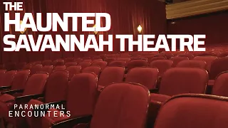 Paranormal Encounters S03E02 | The Haunted Savannah Theatre
