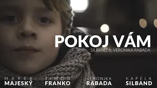 Pokoj vám - SilBand ft. Veronika Rabada [OFFICIAL CLIP 2018]