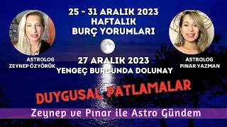 25 - 31 Aralık 2023 Haftalık Burç Yorumları & Yengeç Burcunda Dolunay