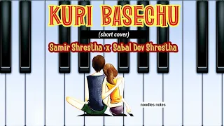 KURI BASECHU - Samir x Sabal || PIANO (cover, notes, tutorial)