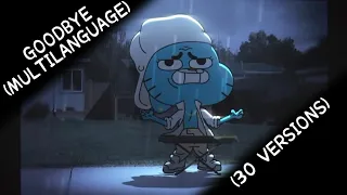(UPDATED) The Amazing World of Gumball: Goodbye (Multilanguage) | (30 Versions)