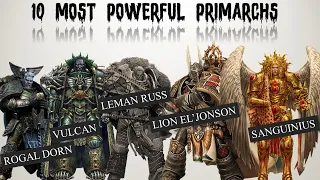 Ranking the 10 Most Powerful Primarchs in Warhammer 40K Universe