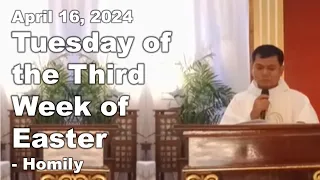 Tuesday of the Third Week of Easter - Homily - April 16, 2024