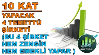 10 KAT YAPACAK 4 HİSSE AÇIKLIYORUM ! Büyüme İstikrarları ile Hem Zengin Hem Emekli Edecek 4 Hisse