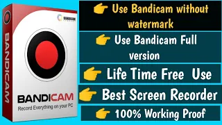 how to use Bandicam without Watermark || How to remove Bandicam watermark || Use life time bandicam