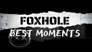 Foxhole Highlights War 100 Episode 6 - BEST MOMENTS