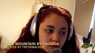 This Mountain by Faouzia (Cover by freyawalker1)