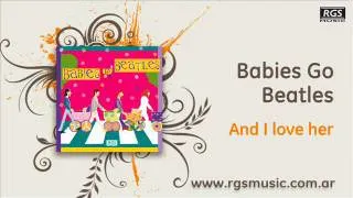 Babies Go Beatles - And I love her. Sweet Little Band