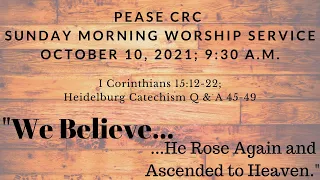 Pease CRC Sunday Worship Livestream 10/10/2021